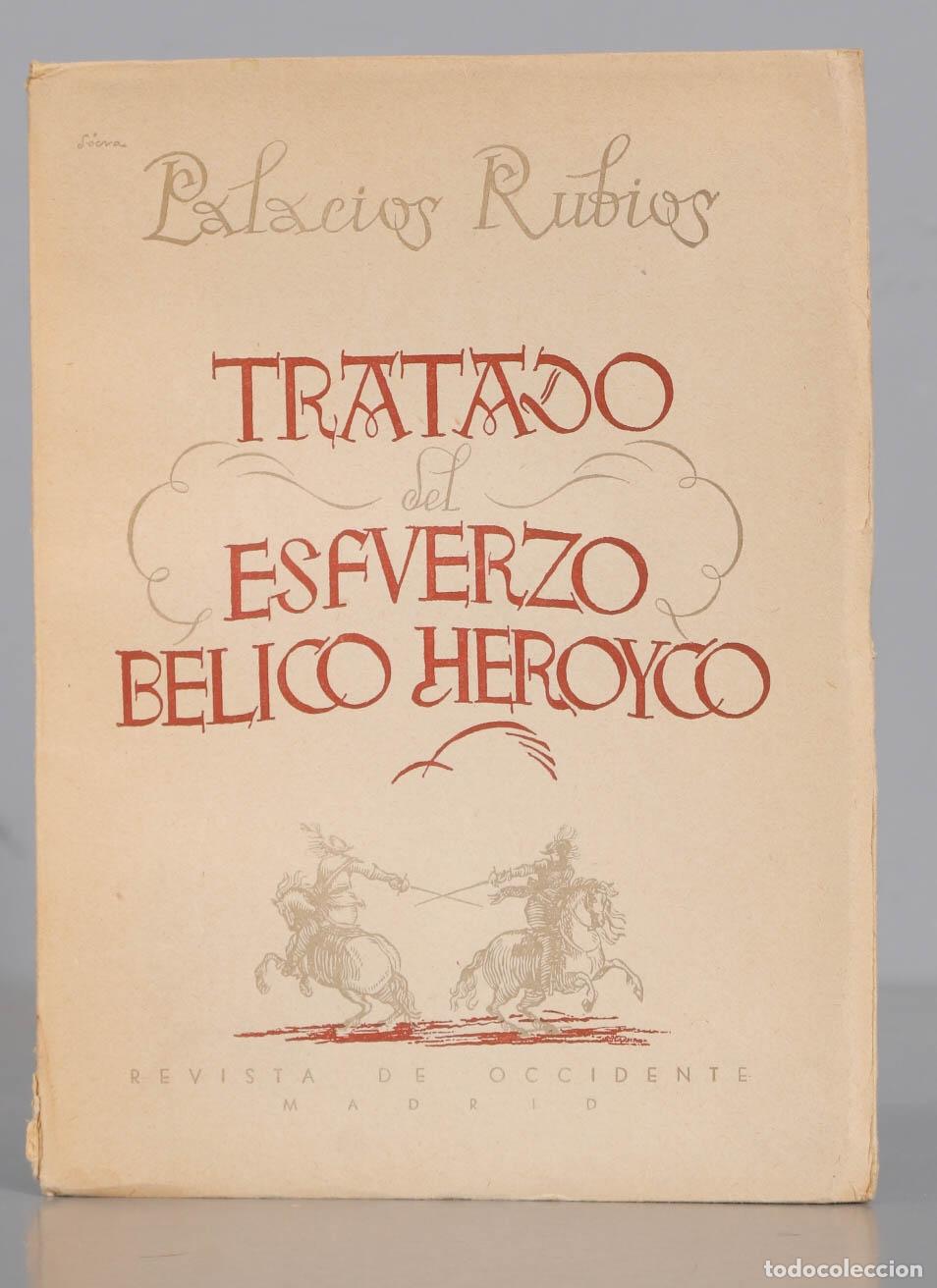 Livres d'occasion: Tratado del esfuerzo b&eacute;lico her&oacute;yco Rubios