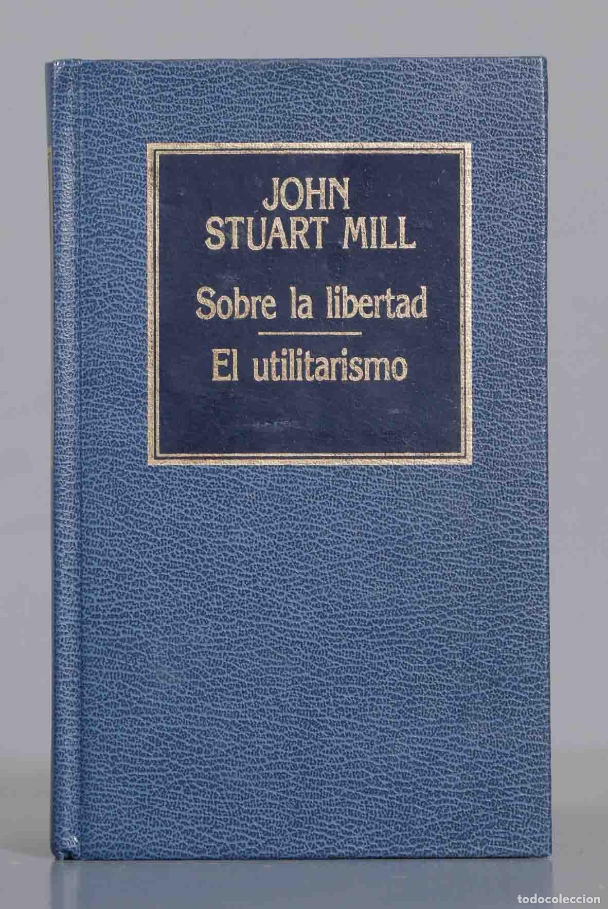 Libros de segunda mano: JOHN STUART MILL Sobre la libertad El utilitarismo - Foto 1