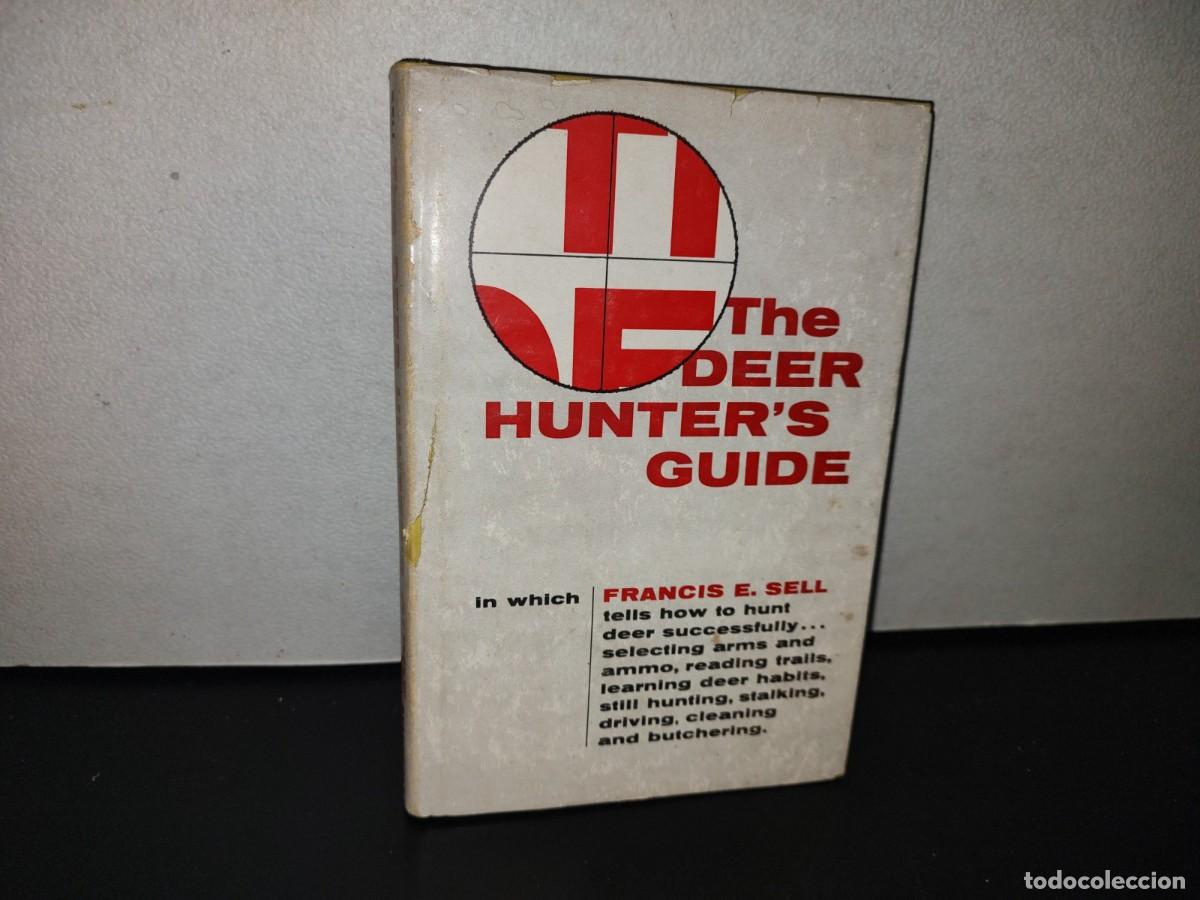 Libri di seconda mano: 105- CAZA DE VENADOS. THE DEER HUNTER'S GUIDE - FRANCIS E. SELL - THE STACKPOLE COMPANY - 1964