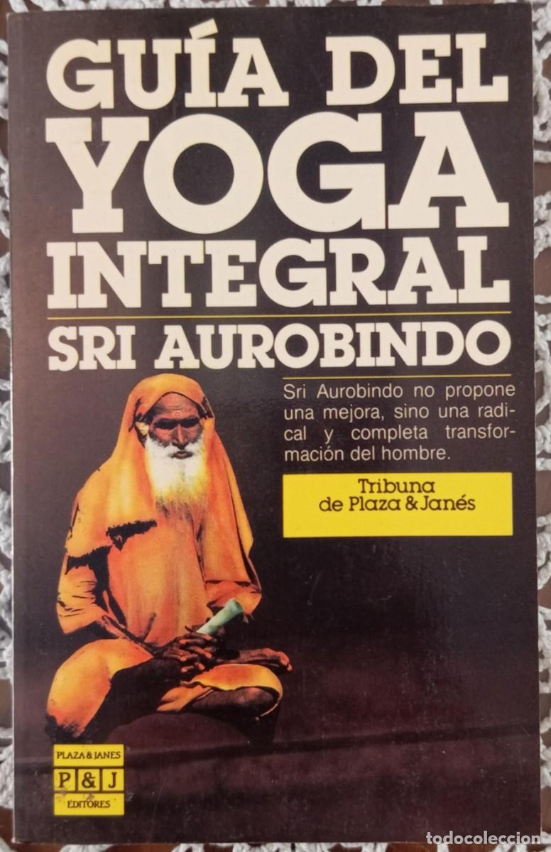 Libros de segunda mano: GUIA DEL YOGA INTEGRAL - SRI AUROBINDO - Foto 1