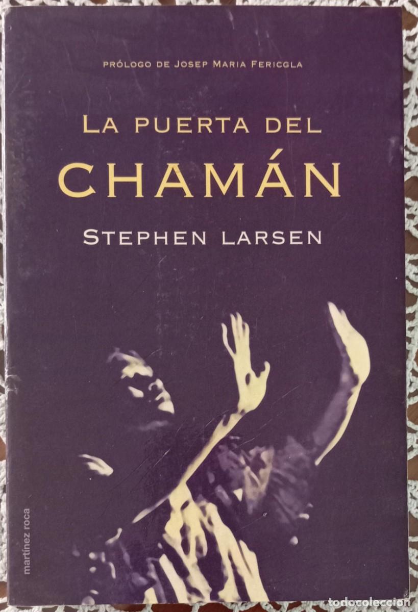 Libros de segunda mano: LA PUERTA DEL CHAMAN - STEPHEN LARSEN - Foto 1