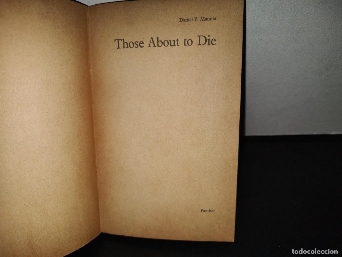 Libros de segunda mano: 105- THOSE ABOUT TO DIE - DANIEL P. MANNIX - 1971 - Foto 3