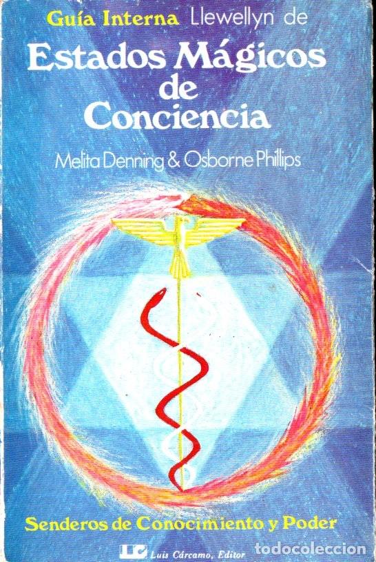 Libros de segunda mano: DENNING & PHILLIPS : ESTADOS M&Aacute;GICOS DE CONCIENCIA (C&Aacute;RCAMO, 1986) - Foto 1