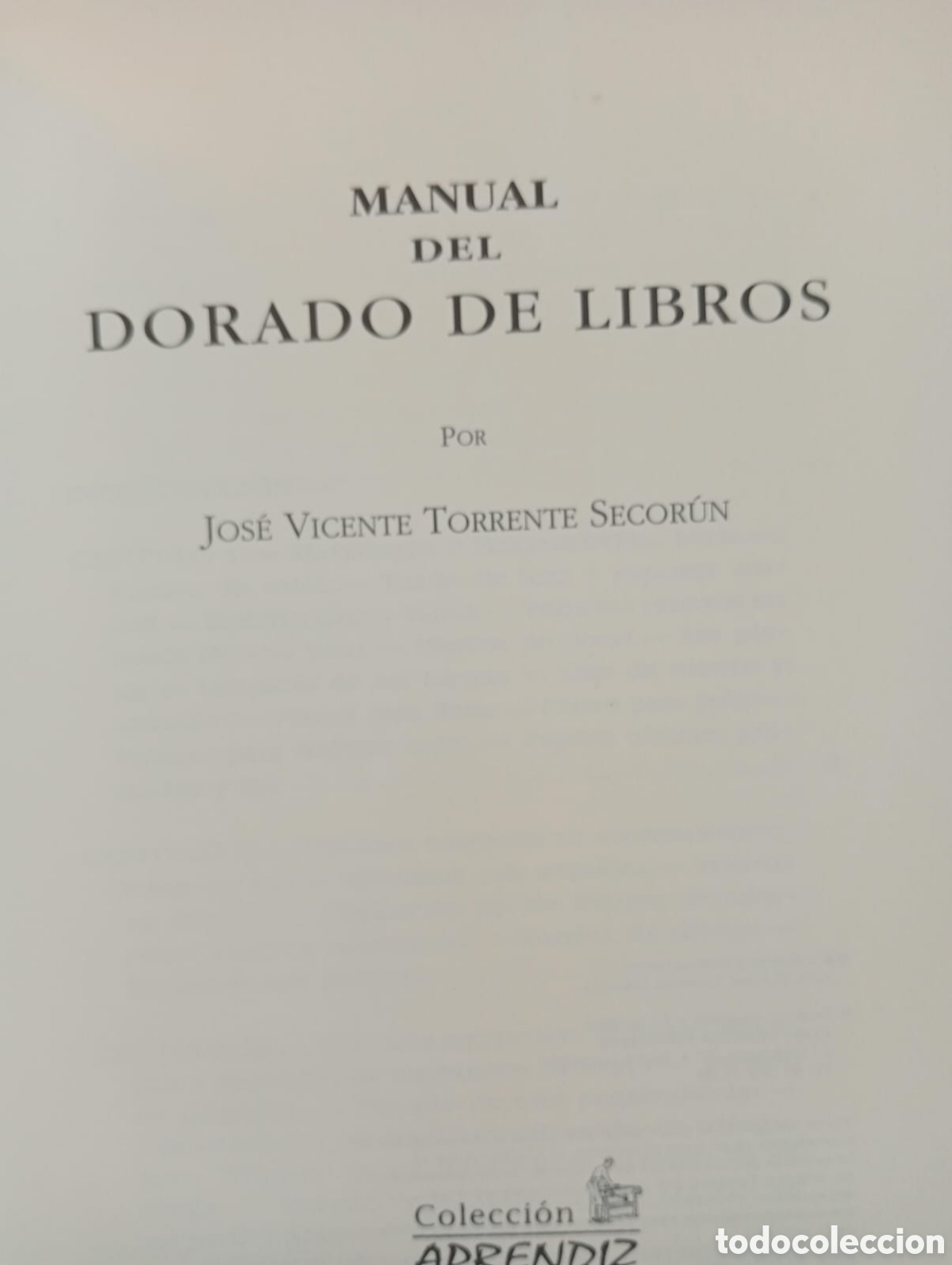 Libros de segunda mano: MANUAL DEL DORADO DE LIBROS / JOSE VICENTE TORRENTE SECORU - Foto 2