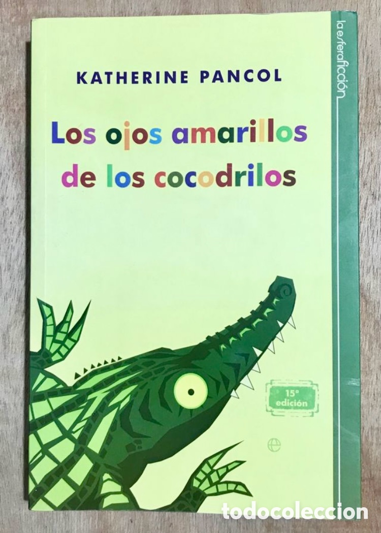 Libros de segunda mano: LOS OJOS AMARILLOS DE LOS COCODRILOS. - Foto 1