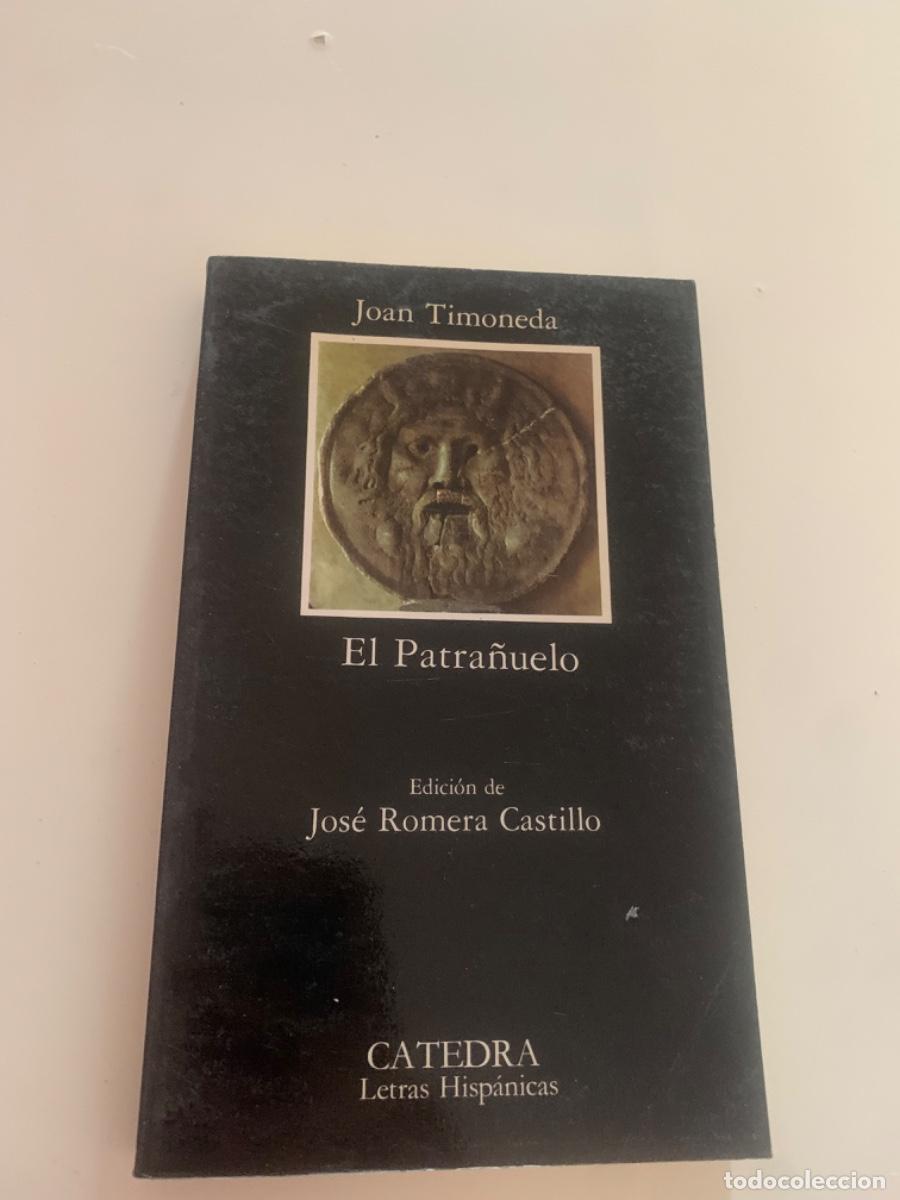 Libros de segunda mano: EL PATRA&Ntilde;UELO, JOAN TIMONEDA, ED C&Aacute;TEDRA - Foto 1