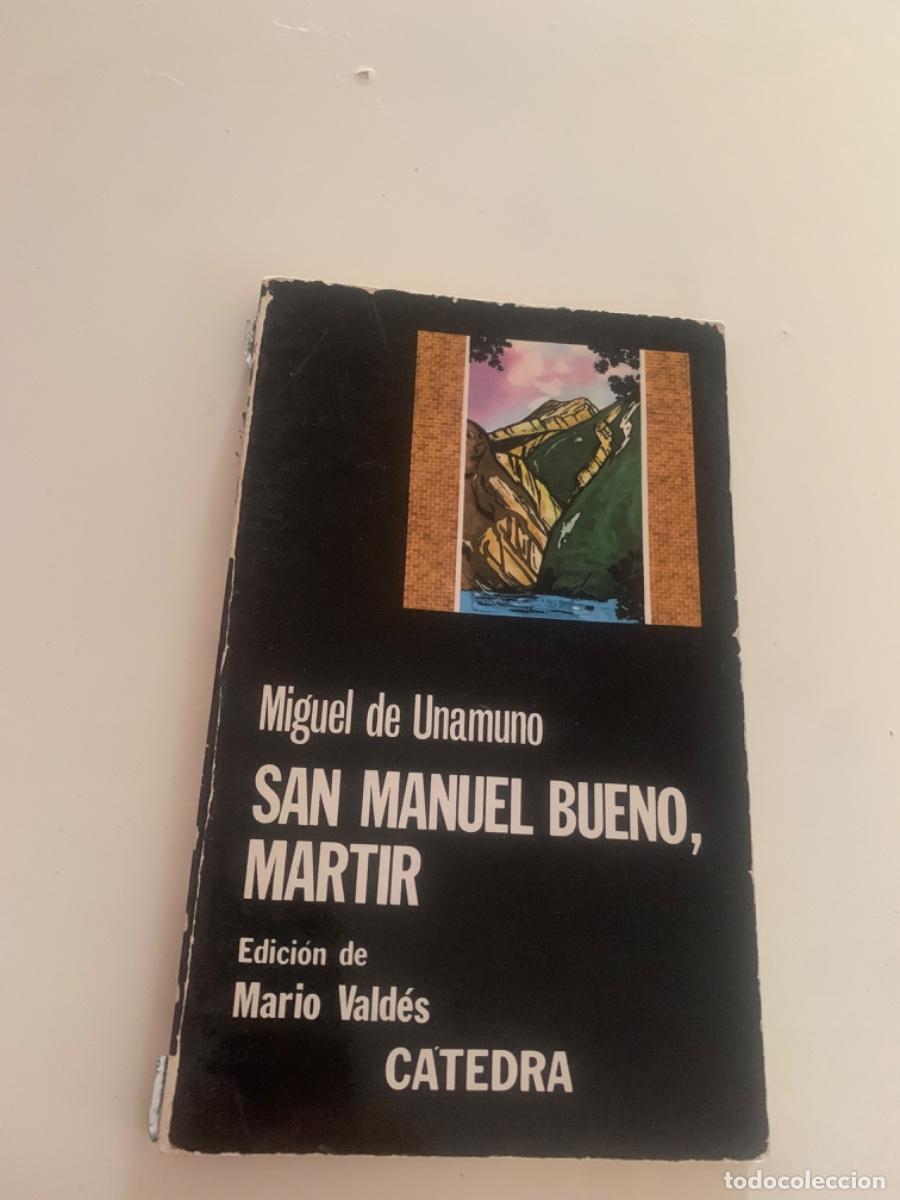 Libros de segunda mano: SAN MANUEL BUENO , M&Aacute;RTIR, MIGUEL DE UNAMUNO, ED C&Aacute;TEDRA - Foto 1