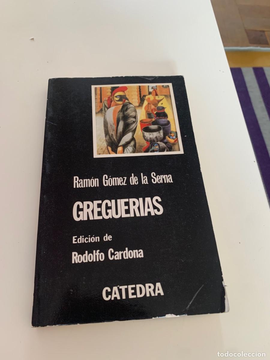 Libros de segunda mano: GREGUER&Iacute;AS , RAM&Oacute;N G&Oacute;MEZ DE LA SERNA, ED C&Aacute;TEDRA - Foto 1