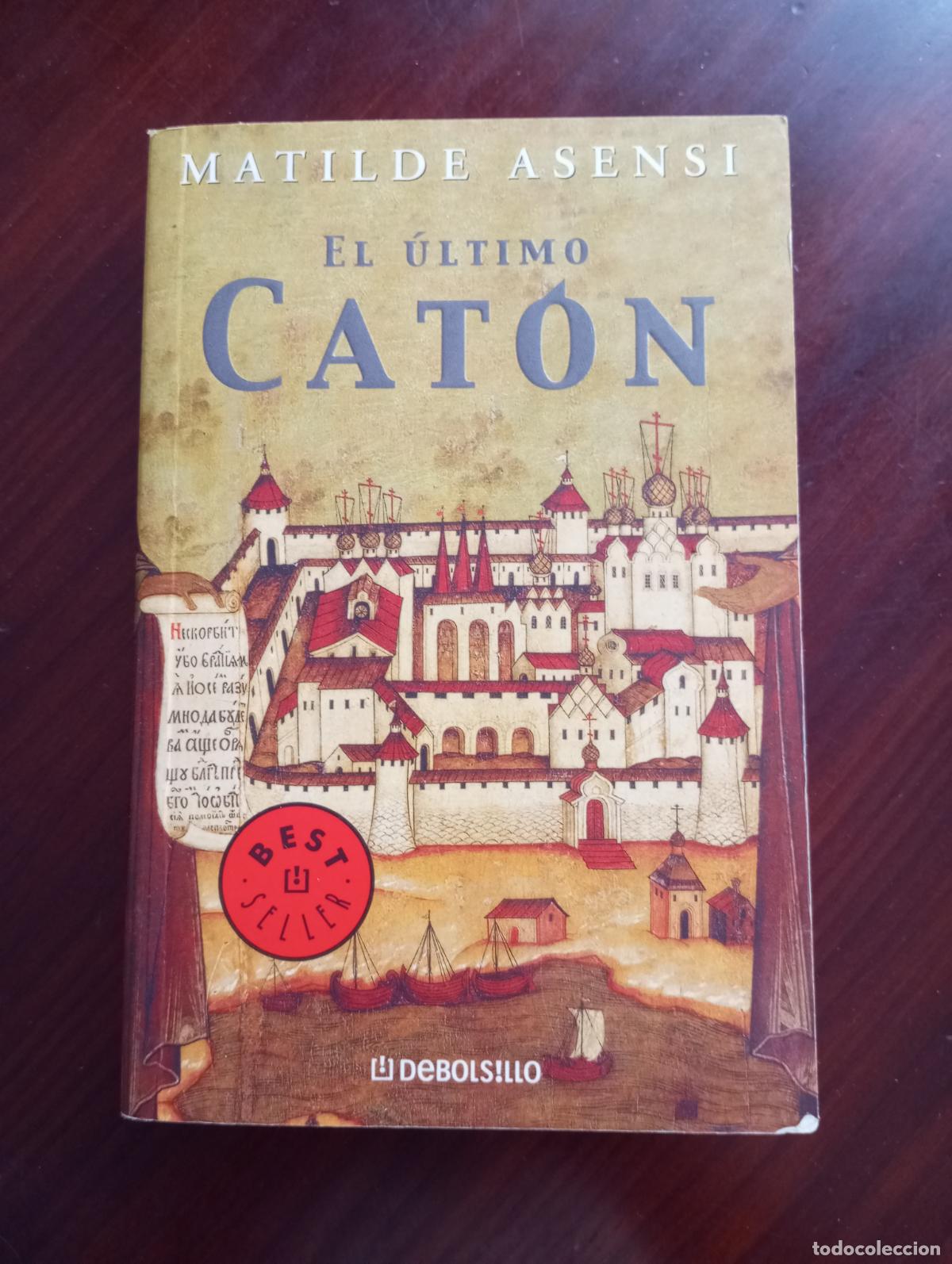 Libros de segunda mano: EL ULTIMO CATON MATILDE ASENSI - Foto 1