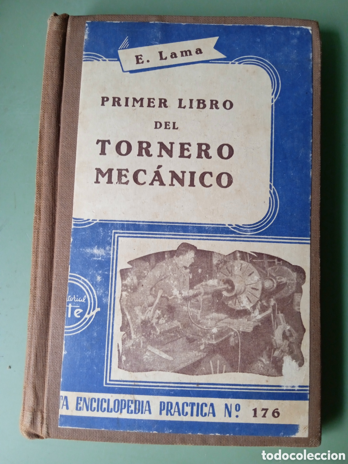 Libros de segunda mano: Primer libro del tornero mec&aacute;nico - E. Lama - Foto 1