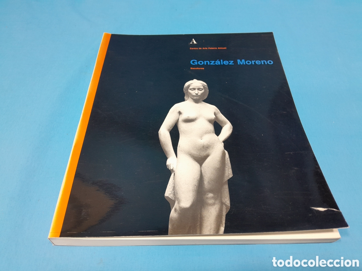 Libros de segunda mano: GONZ&Aacute;LEZ MORENO - ESCULTURAS - CENTRO DE ARTE PALACIO ALMUD&Iacute; - Foto 1