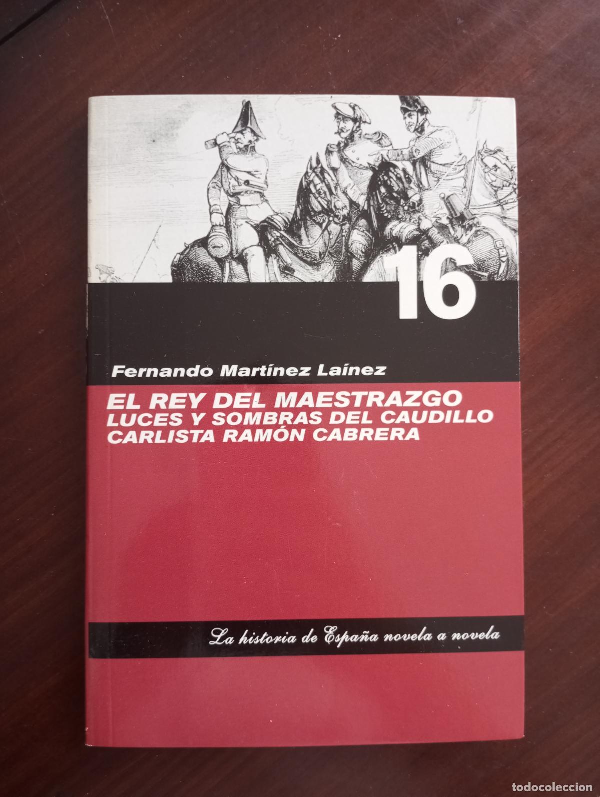 Libros de segunda mano: EL REY DEL MAESTRAZGO RAMON CABRERA - Foto 1