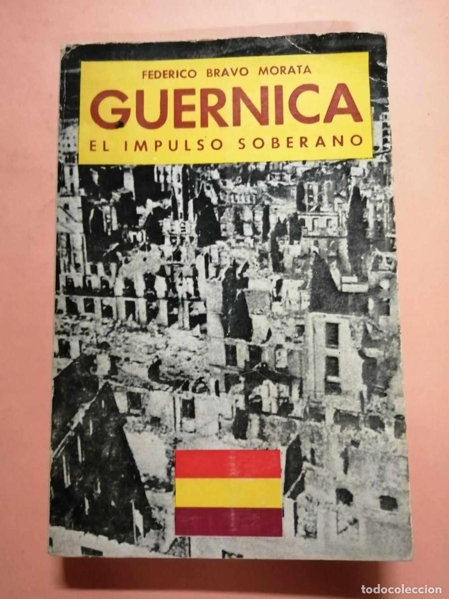 Libros de segunda mano: GUERNICA, EL IMPULSO SOBERANO (FEDERICO BRAVO MORATA) - Foto 1