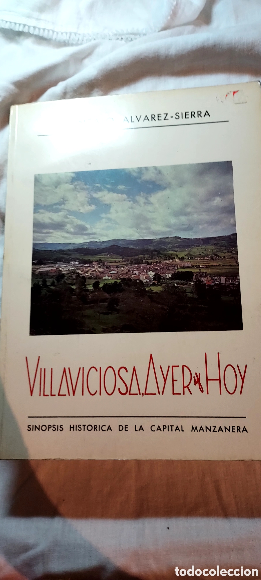 Second hand books: VILLAVICIOSA AYER Y HOY,SINOPSIS HISTORICA DE LA CAPITAL MANZANERA.GONZALO ALVAREZ SIERRA,1978