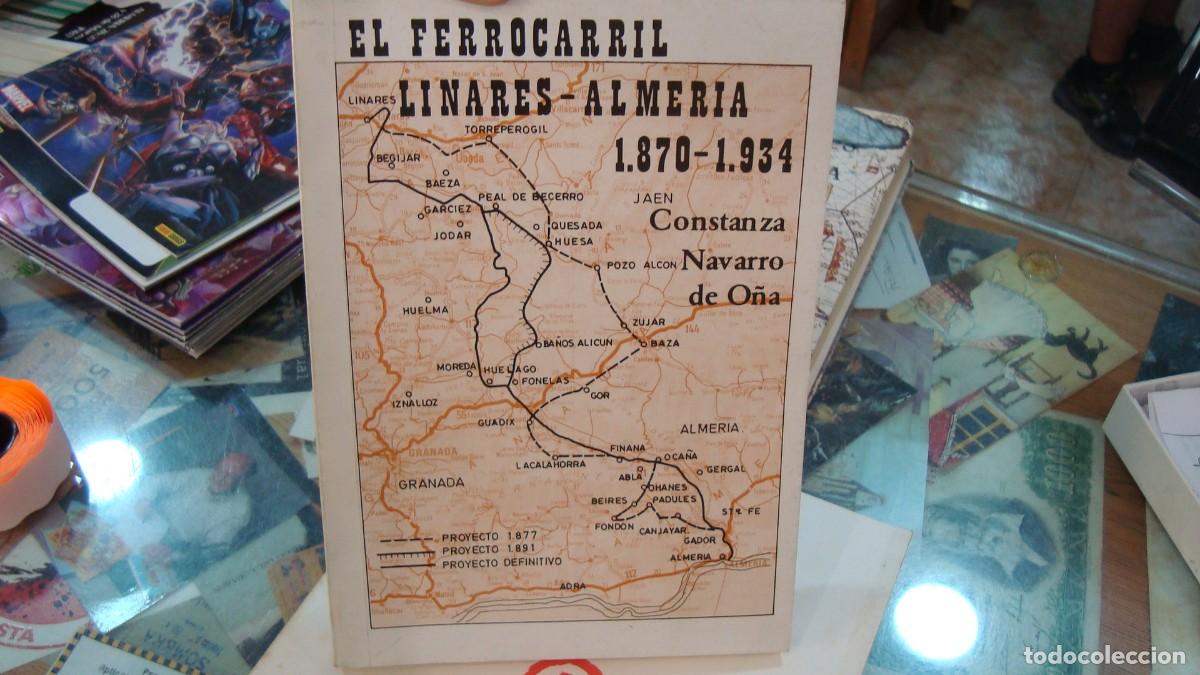Libros de segunda mano: EL FERROCARRIL LINARES-ALMERIA 1870-1934 Constanza Navarro de O&ntilde;a