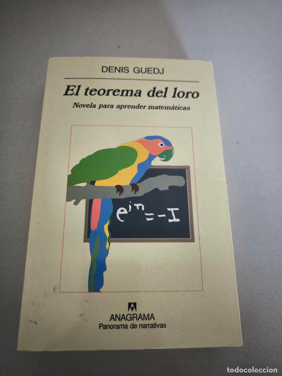 Libros de segunda mano: DENIS GUEDJ. EL TEOREMA DEL LORO. ANAGRAMA MATEMATICAS - Foto 1