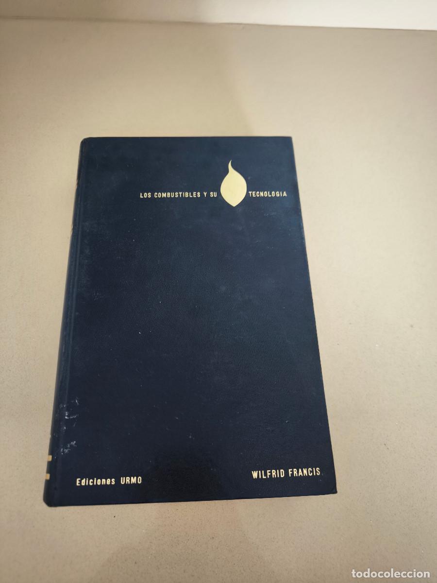 Libros de segunda mano: Libro Los combustibles y su tecnolog&iacute;a Wilfrid Francis ediciones Urmo - Foto 1