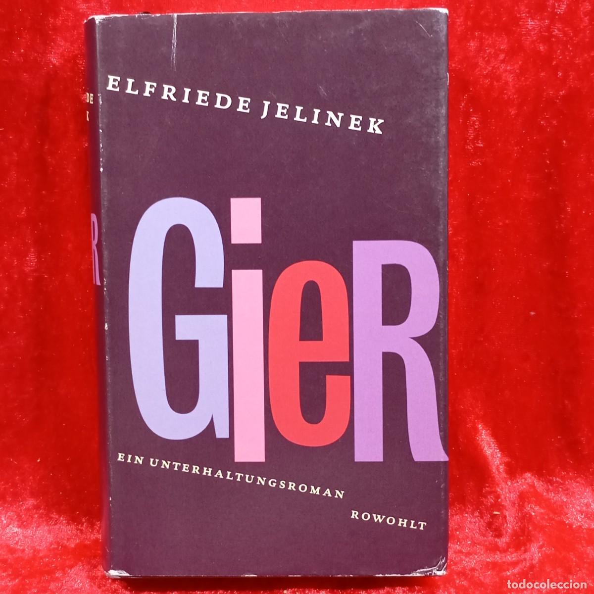 Libros de segunda mano: GIER - ELFRIEDE JELINEK - EIN UNTERHALTUNGSROMAN - ROWOHLT / 869 - Foto 1