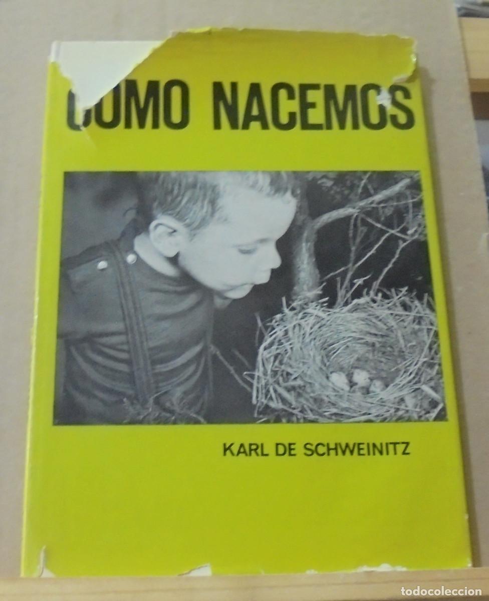 Libros de segunda mano: C&oacute;mo nacemos. Karl de Schweinitz - Foto 1