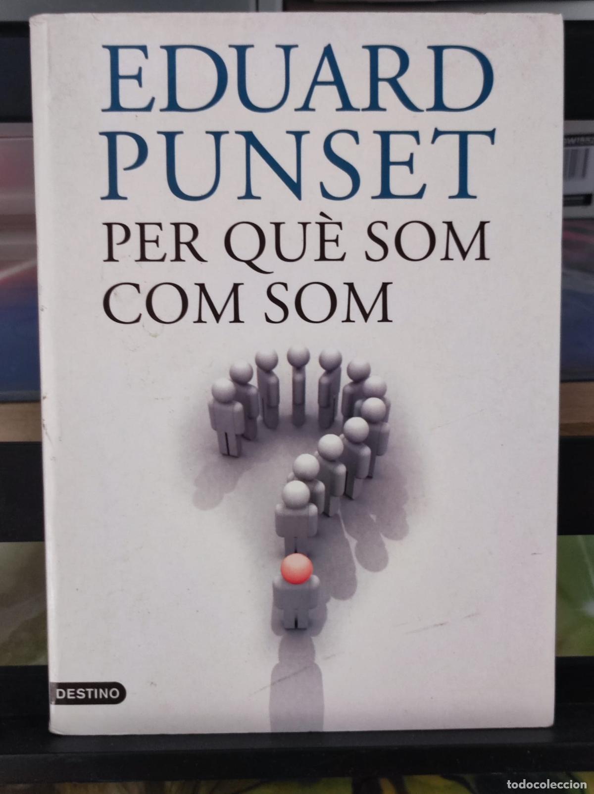 Libros de segunda mano: PER QU&Egrave; SON COM SOM - Eduard Punset - Destino - 2009 (IB8428BZ) - Foto 1