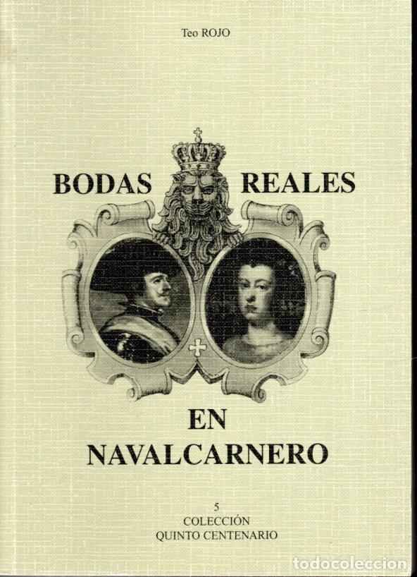 Libros de segunda mano: BODAS REALES EN NAVARCARNERO - TEO ROJO - Foto 1
