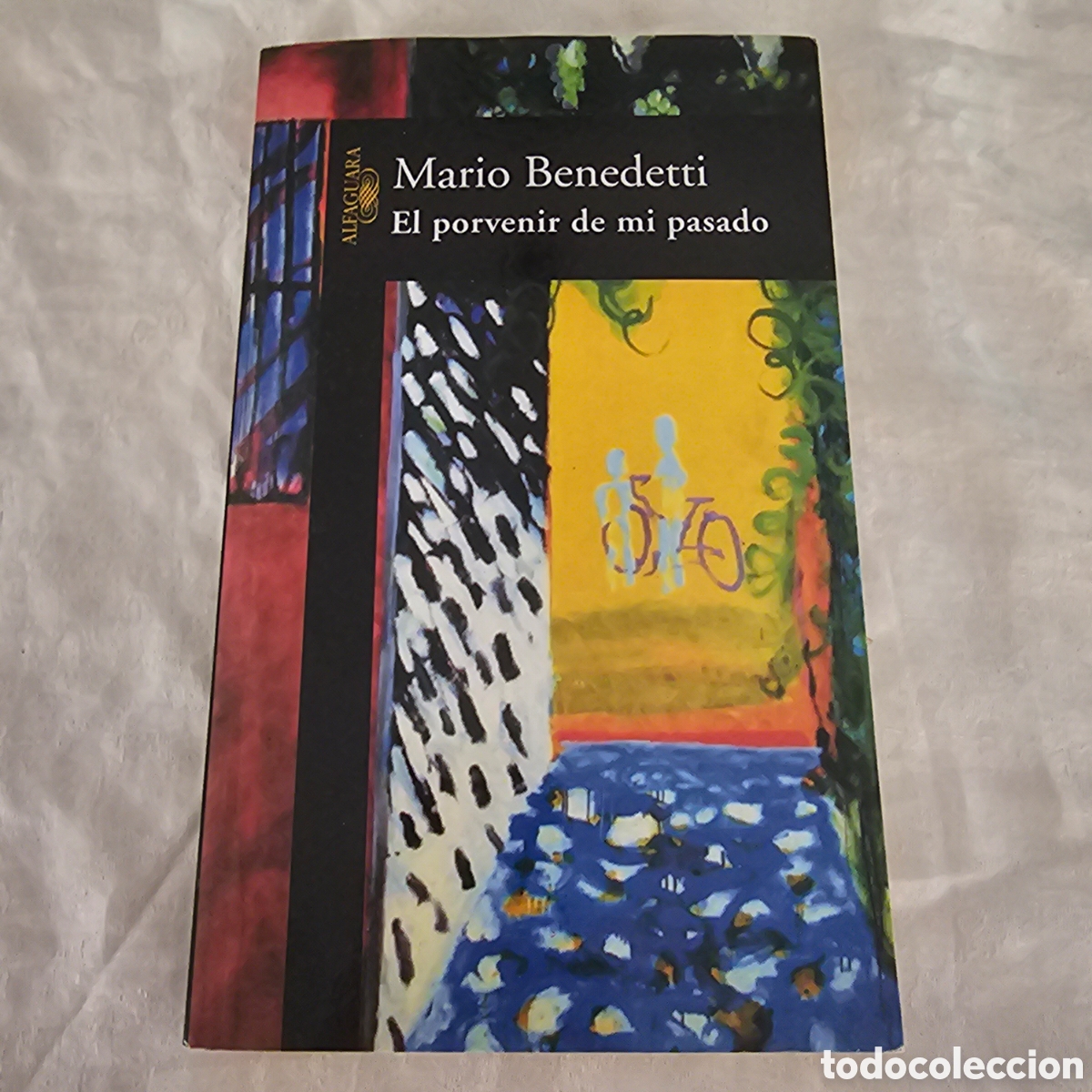 Libros de segunda mano: El porvenir de mi pasado.- Benedetti, Mario - Foto 1