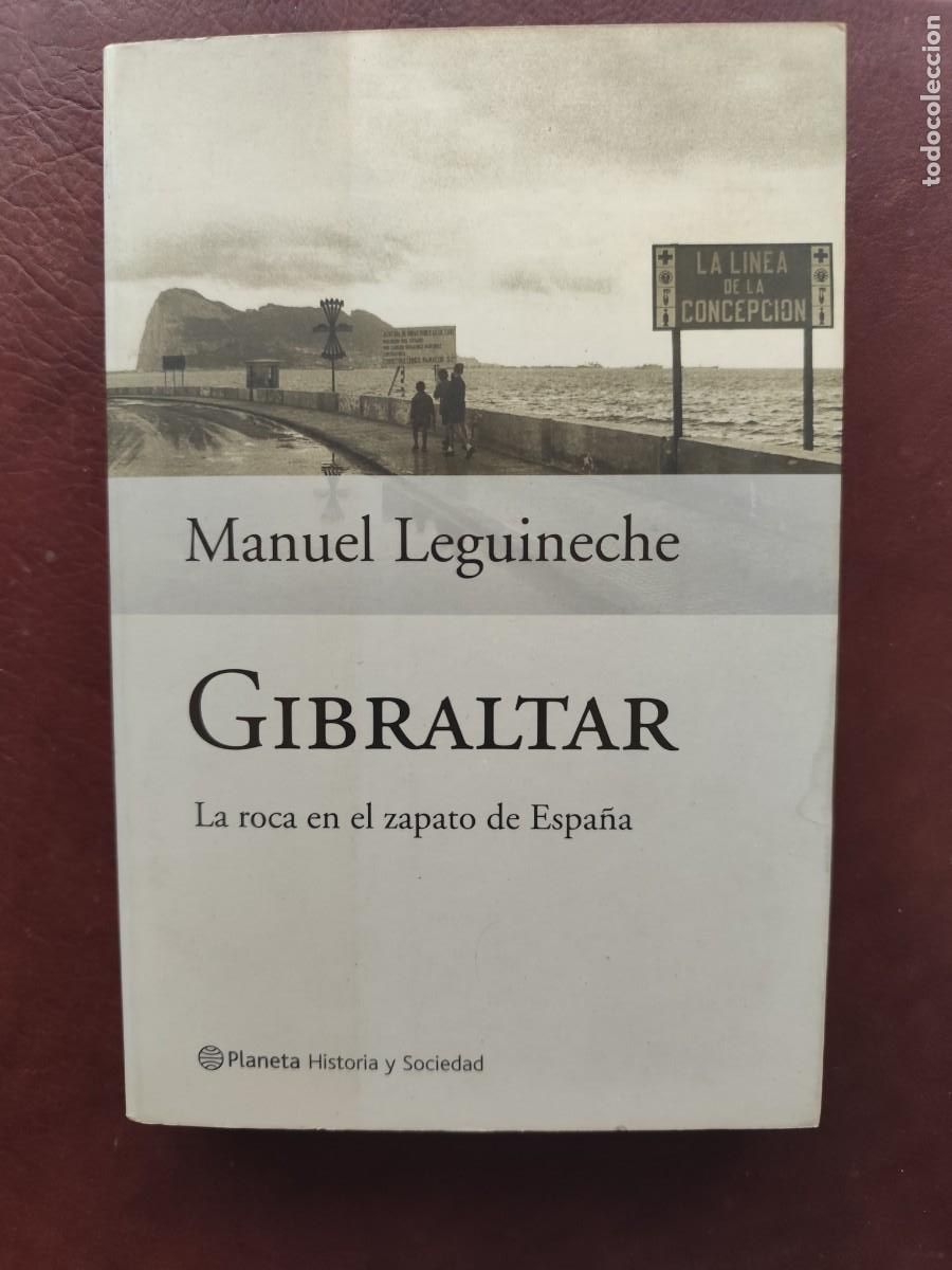 Libros de segunda mano: Manuel Leguineche. GIBRALTAR. LA ROCA EN EL ZAPATO DE ESPA&Ntilde;A. - Foto 2