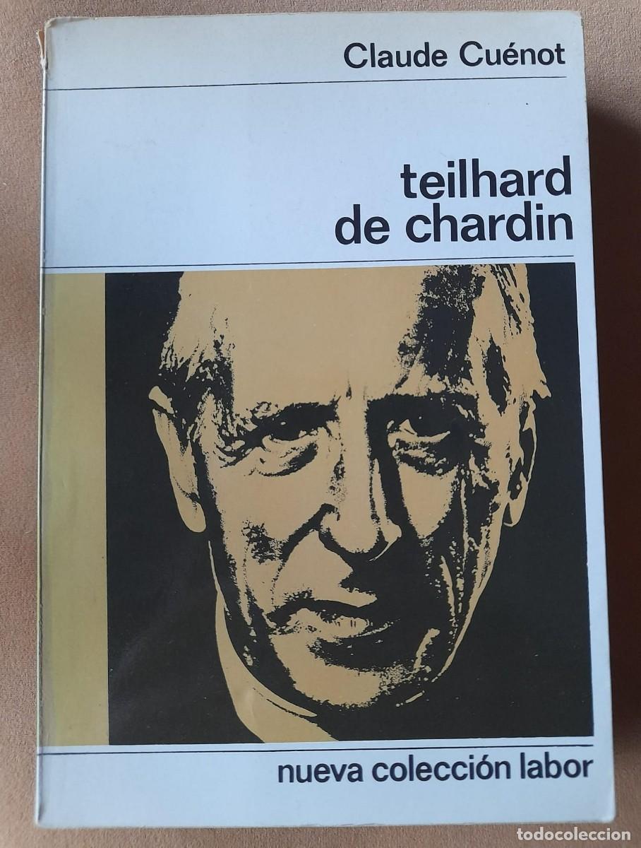 Libros de segunda mano: TEILHARD DE CHARDIN - CLAUDE CU&Eacute;NOT - Foto 1