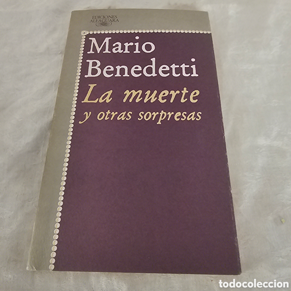 Libros de segunda mano: La muerte y otras sorpresas.- Benedetti, Mario - Foto 1