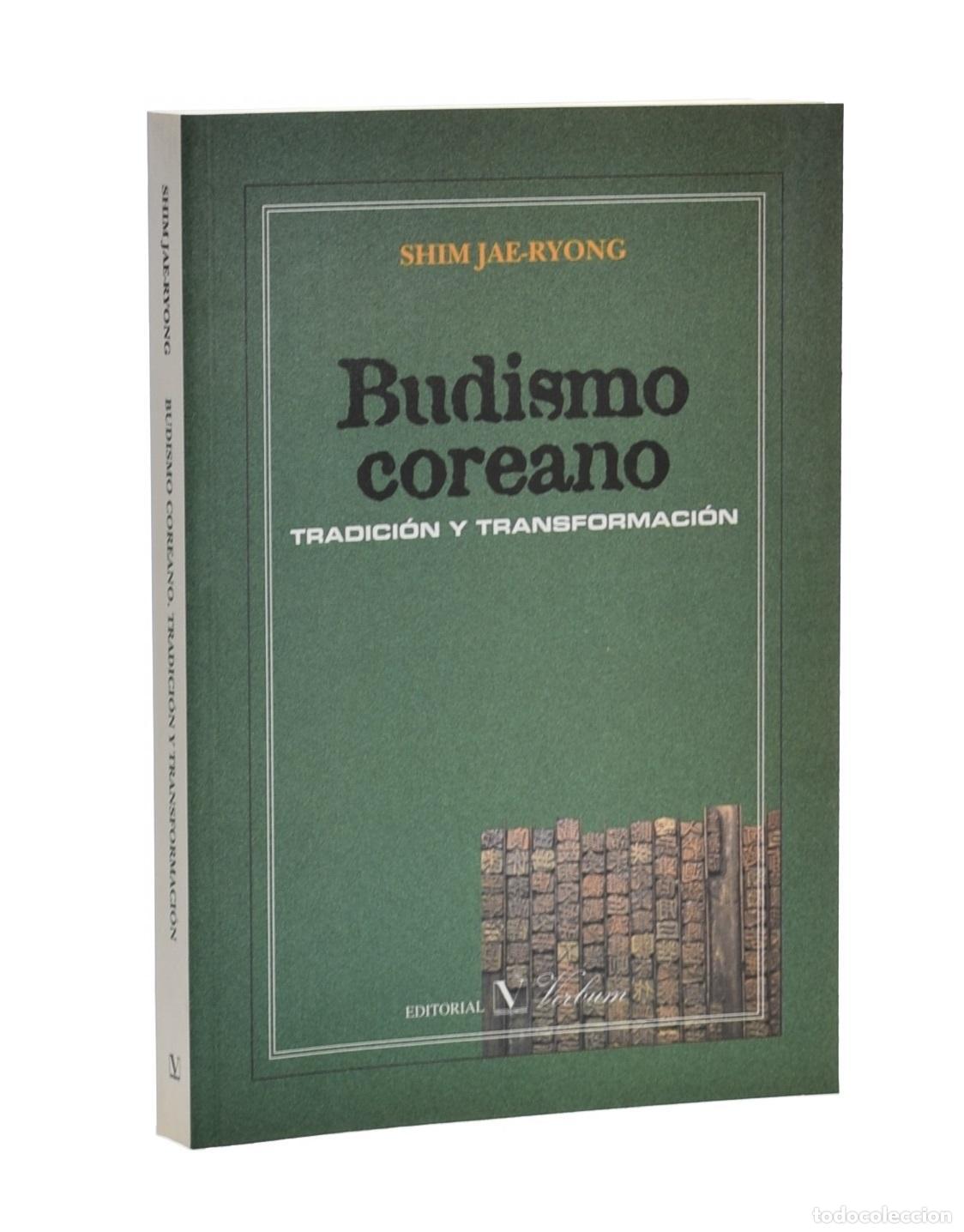 Libros de segunda mano: BUDISMO COREANO. TRADICI&Oacute;N Y TRANSFORMACI&Oacute;N - SHIM JAE-RYONG - Foto 1