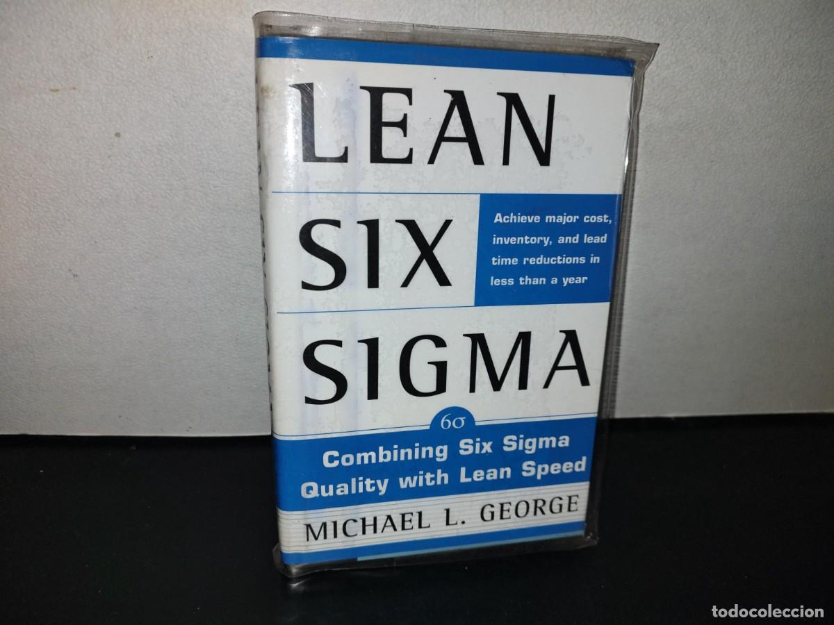 Libros de segunda mano: 125- LEAN SIX SIGMA: COMBINING SIX SIGMA QUALITY WITH LEAN SPEED - MICHAEL L. GEORGE - 2002 - Foto 1