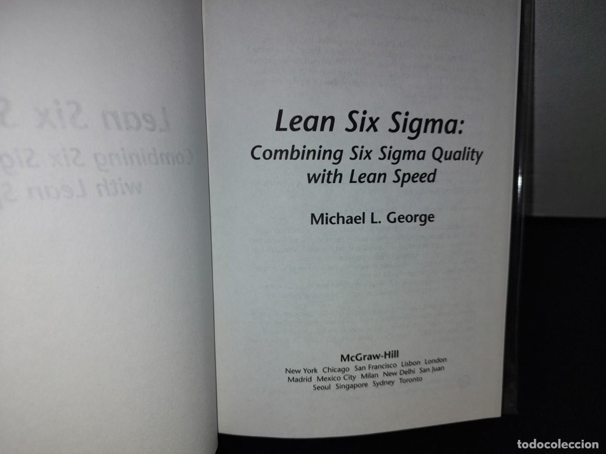 Libros de segunda mano: 125- LEAN SIX SIGMA: COMBINING SIX SIGMA QUALITY WITH LEAN SPEED - MICHAEL L. GEORGE - 2002 - Foto 7