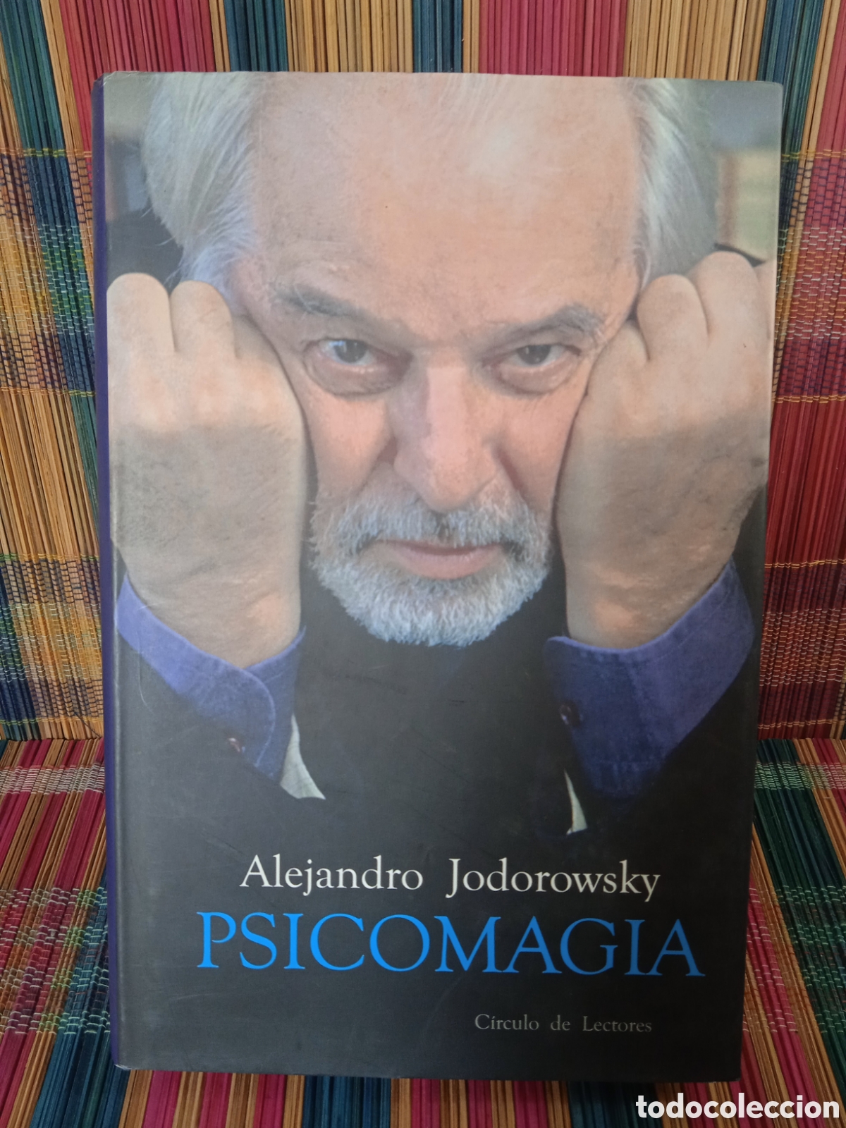 Libros de segunda mano: PSICOMAGIA * ALEJANDRO JODOROWSKY ( C&iacute;rculo Lectores 2004) - Foto 1