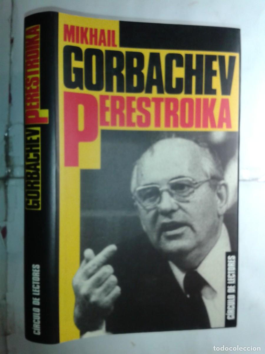 Libros de segunda mano: PERESTROIKA 1988 MIKHAIL GORBACHEV EDITA C&Iacute;RCULO DE LECTORES - Foto 1