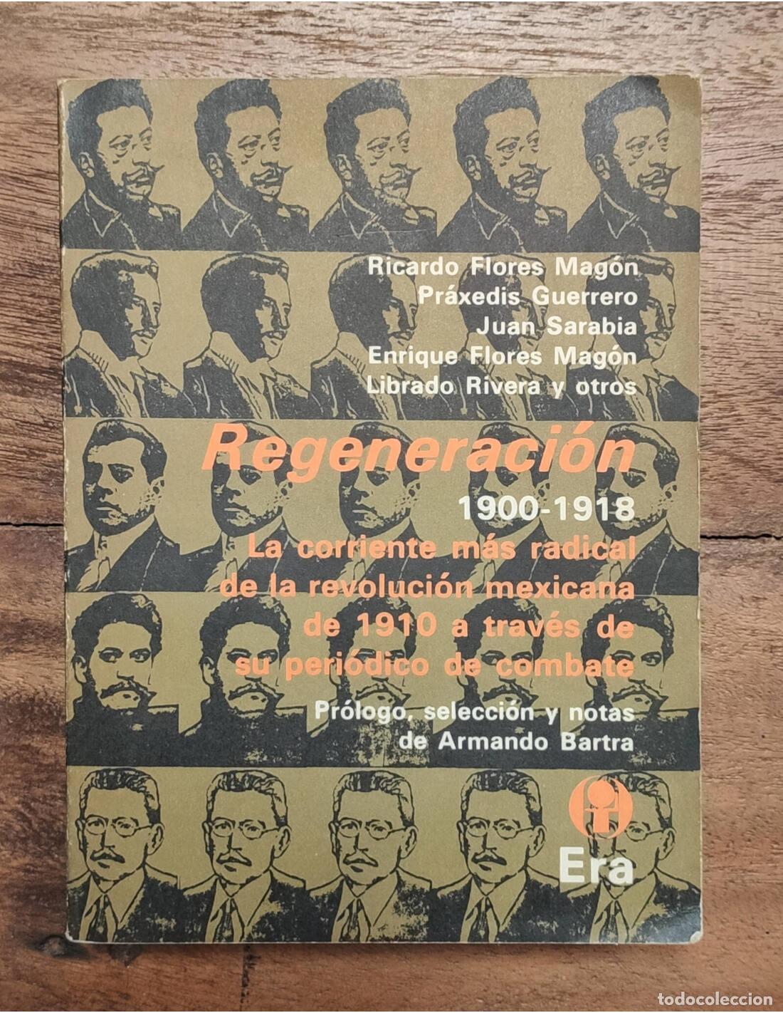 Livres d'occasion: REGENERACI&Oacute;N 1900-1918. FLORES MAG&Oacute;N, Ricardo et al. Era. 1977.