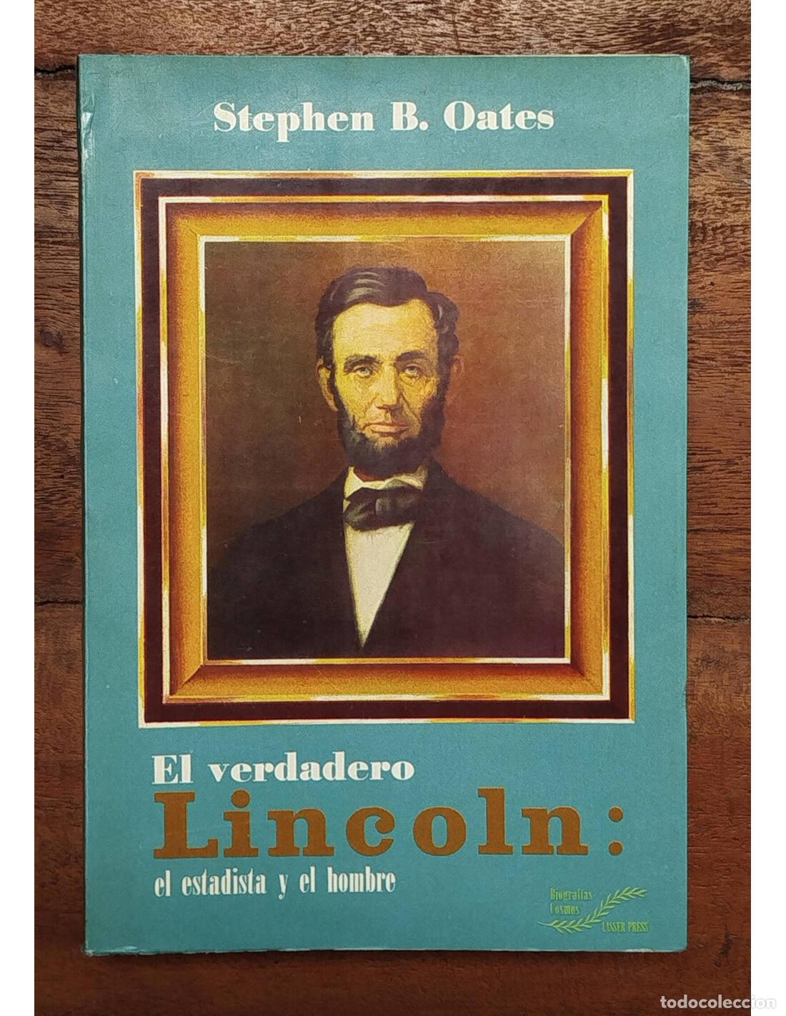 Libri di seconda mano: EL VERDADERO LINCOLN: EL ESTADISTA Y EL HOMBRE. OATES, Stephen B. Lasser Press Mexicana. 1979.