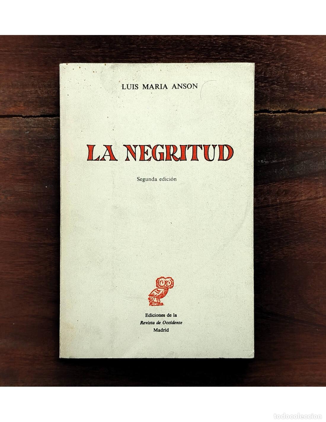 Libros de segunda mano: LA NEGRITUD. ANSON, Luis Maria. Revista de Occidente. 1971. - Foto 1