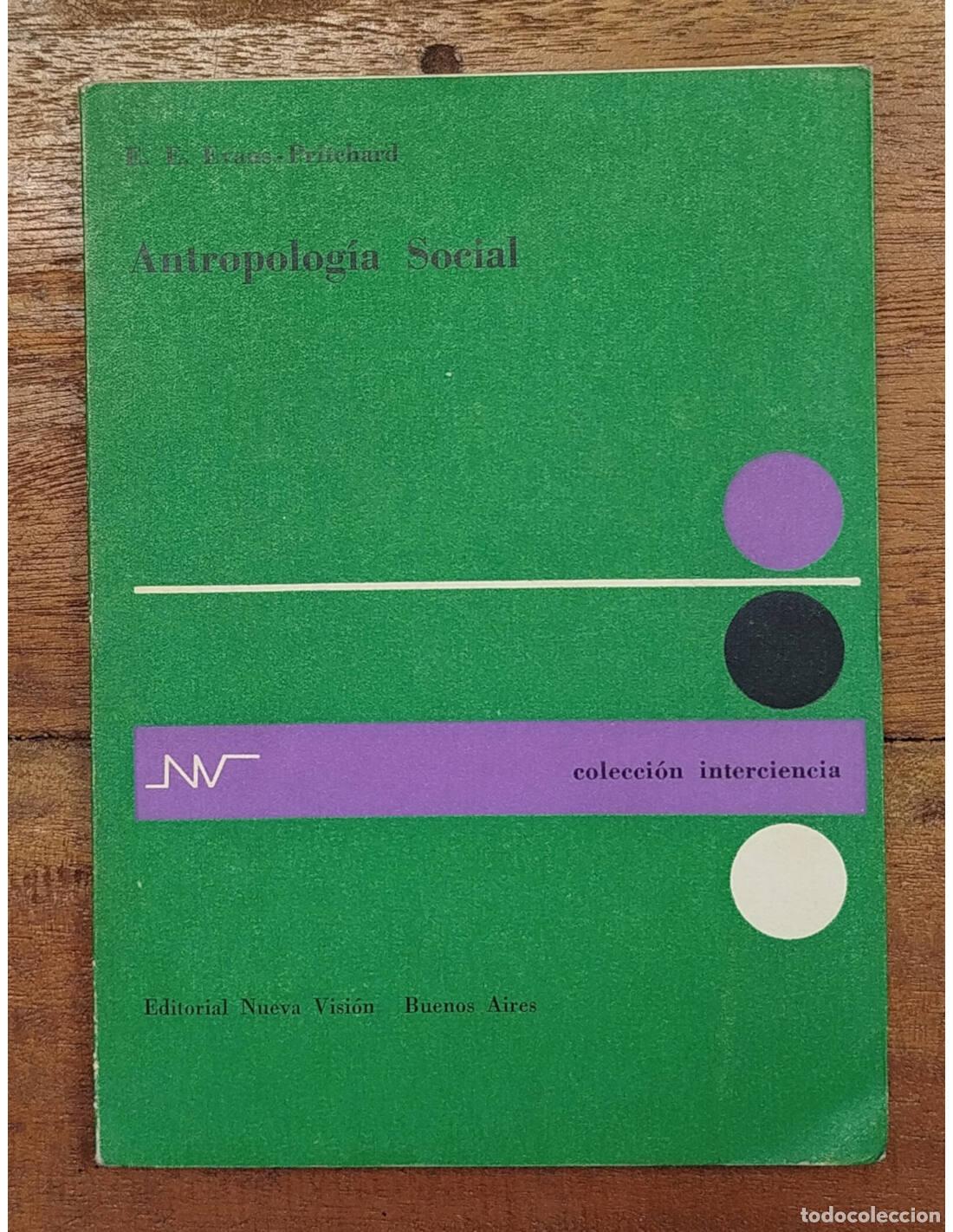 Libros de segunda mano: ANTROPOLOG&Iacute;A SOCIAL. EVANS-PRITCHARD, E. E.. Editorial Nueva Visi&oacute;n. 1957. - Foto 1