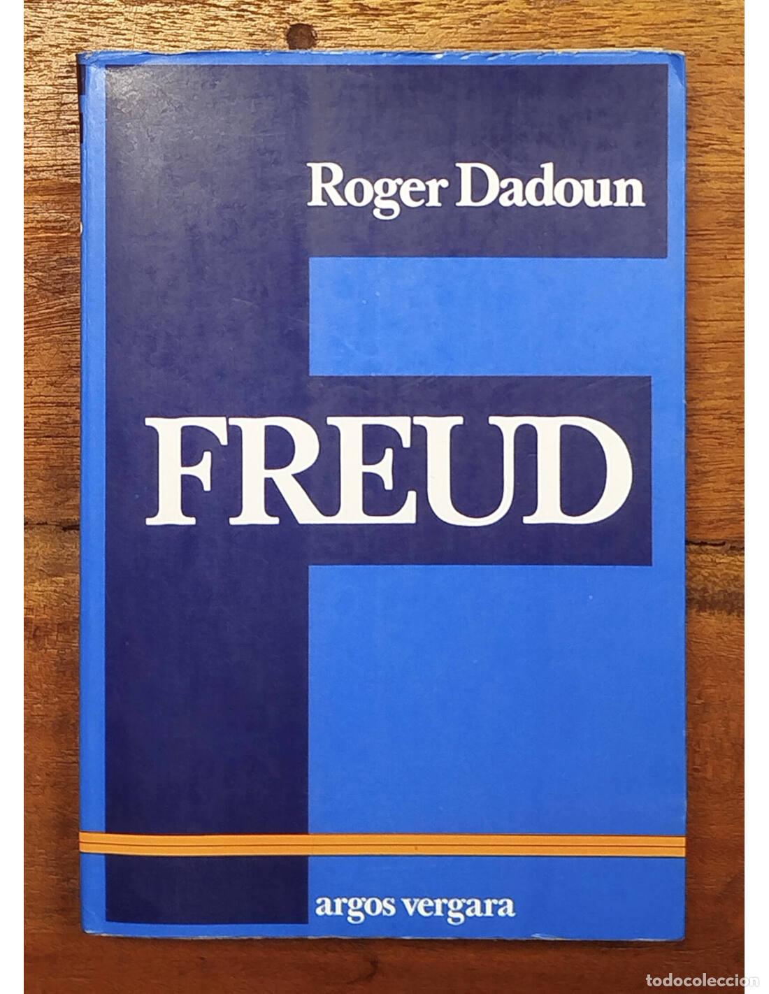 Libros de segunda mano: FREUD. DADOUN, Roger. Argos Vergara. 1984. - Foto 1