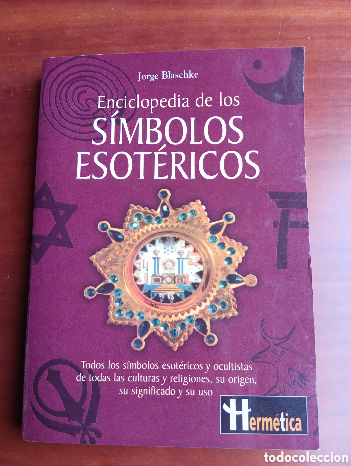 Libros de segunda mano: ENCICLOPEDIA DE LOS S&Iacute;MBOLOS ESOT&Eacute;RICOS. Jorge Blaschke. - Foto 1