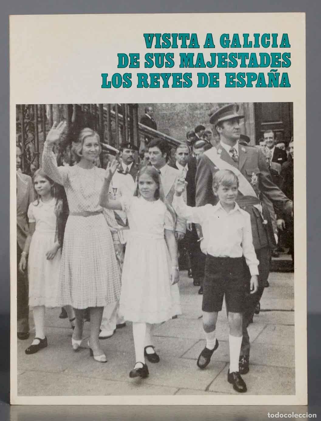 Libros de segunda mano: Visita a Galicia de sus Majestades los Reyes de Espa&ntilde;a 24 de julio al 30 de julio de 1976