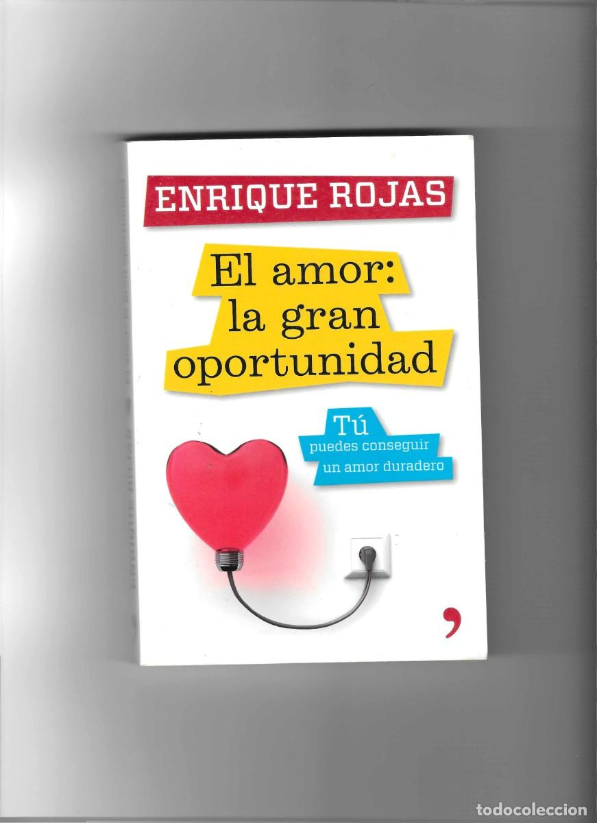 Libros de segunda mano: ENRIQUE ROJAS: EL AMOR. LA GRAN OPORTUNIDAD. - Foto 1