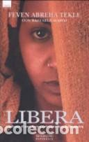 Libri di seconda mano: Libera. Feven Abreha Tekle; Raffaele Masto