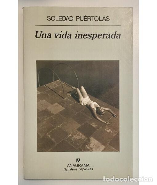 Libros de segunda mano: UNA VIDA INESPERADA. PU&Eacute;RTOLAS, Soledad. Anagrama. 1997. - Foto 1