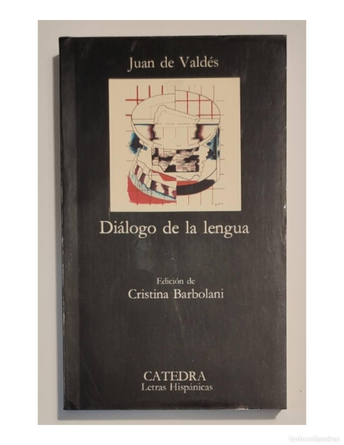 Libros de segunda mano: DI&Aacute;LOGO DE LA LENGUA. VALD&Eacute;S, Juan. C&aacute;tedra. 1995. - Foto 1