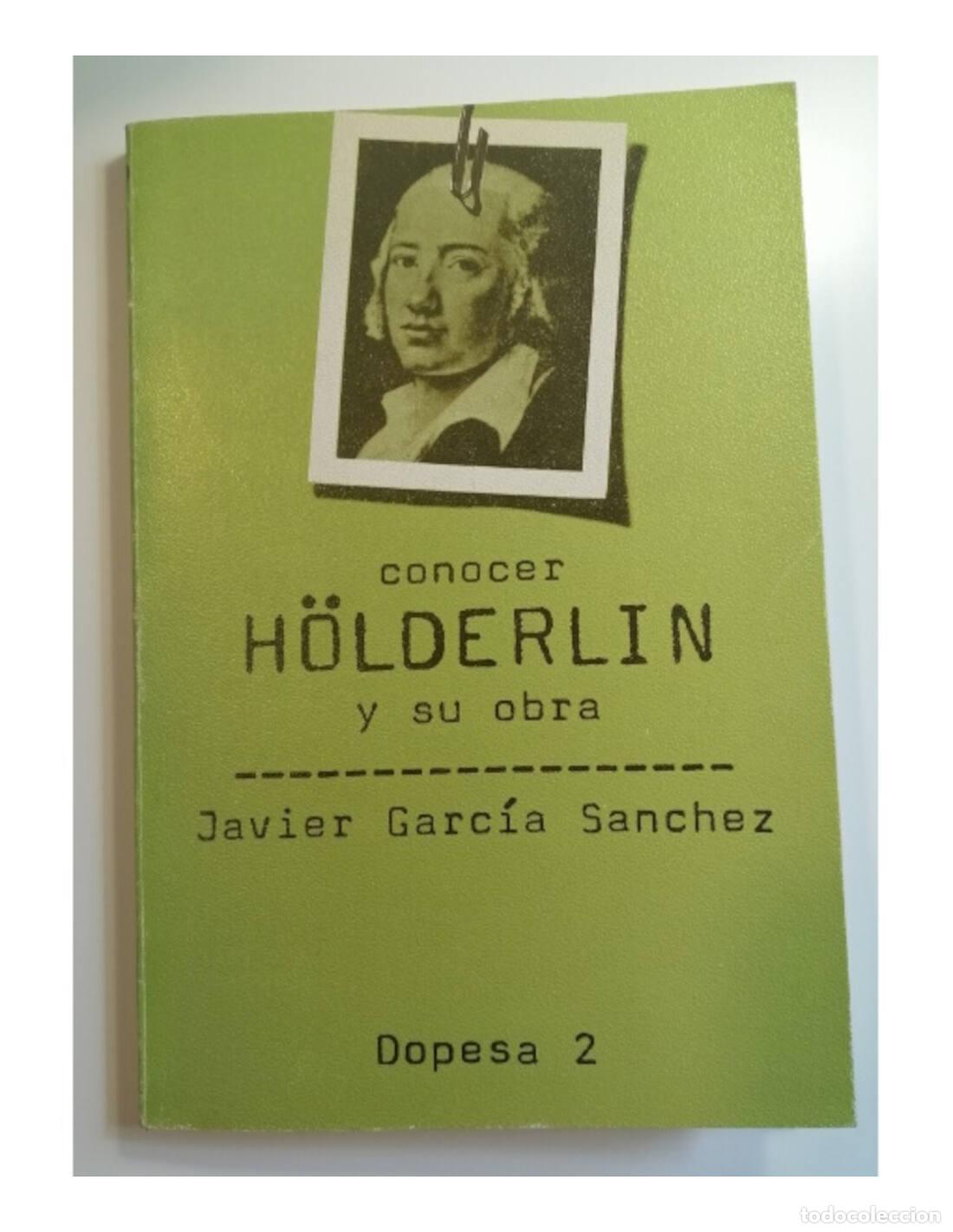 Libros de segunda mano: CONOCER H&Ouml;LDERLIN Y SU OBRA. GARC&Iacute;A SANCHEZ, Javier. Dopesa. 1979. - Foto 1