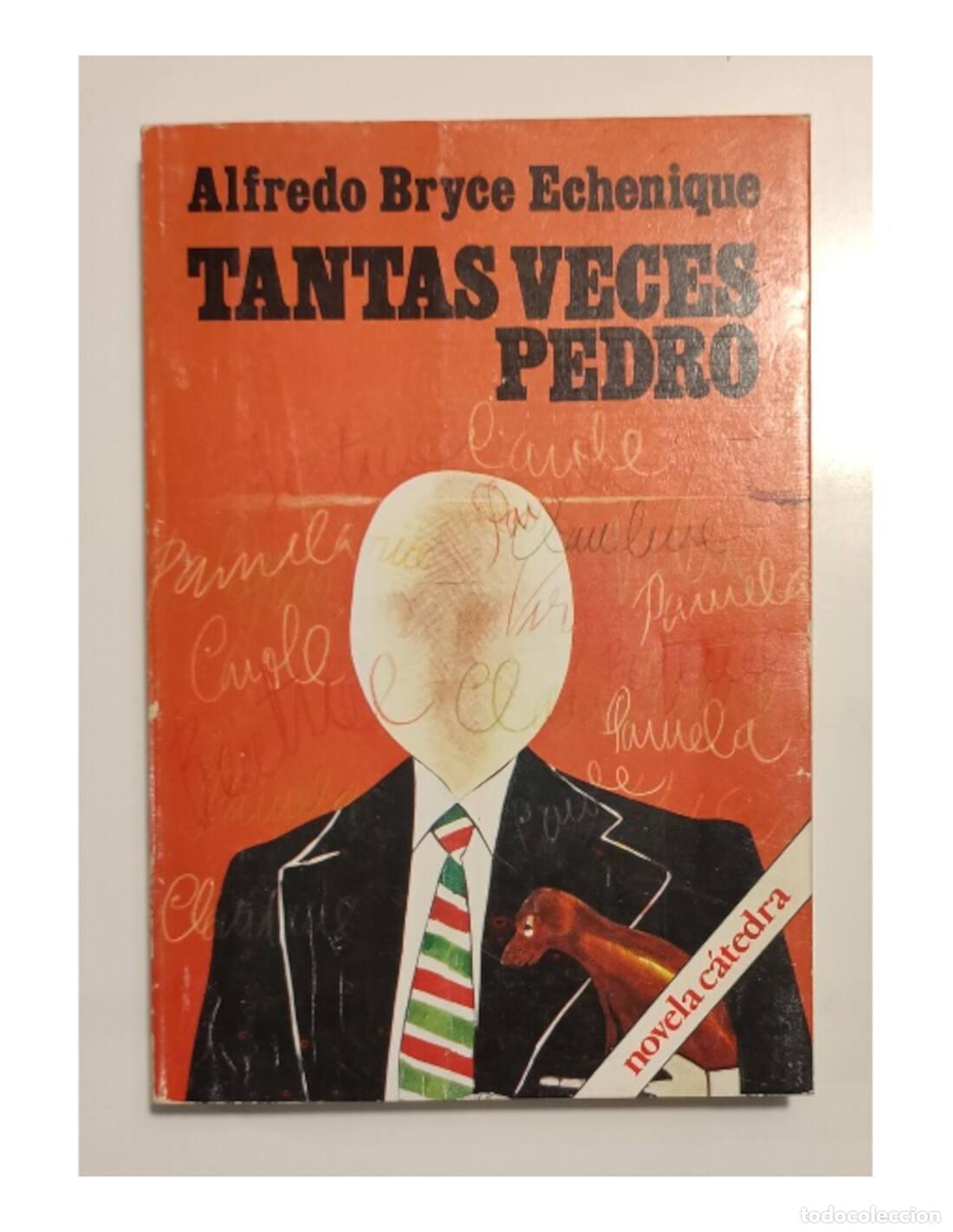 Libros de segunda mano: TANTAS VECES PEDRO. BRYCE ECHENIQUE, Alfredo. C&aacute;tedra. 1981. - Foto 1