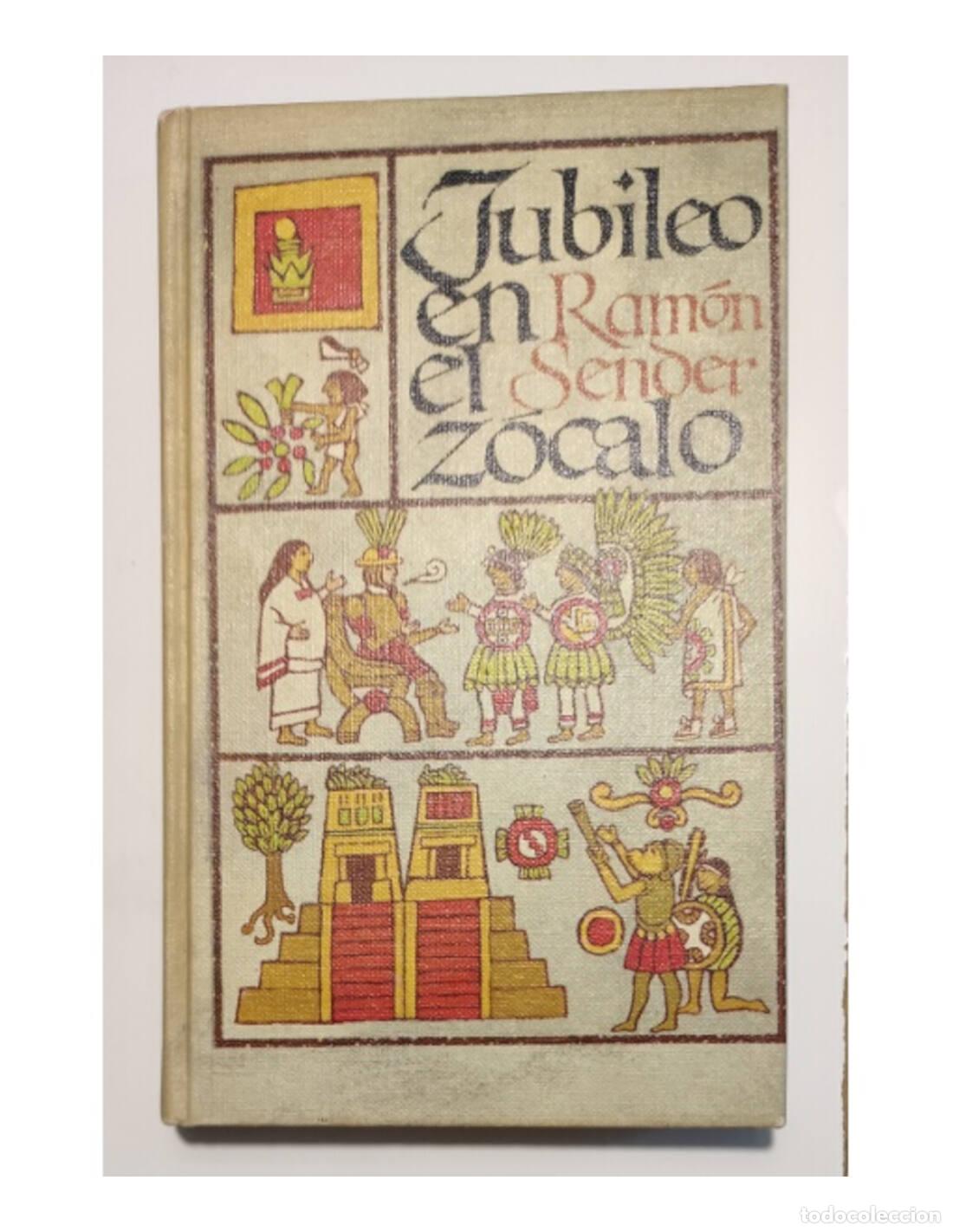 Libros de segunda mano: JUBILEO EN EL Z&Oacute;CALO. SENDER J. Ram&oacute;n. Circulo de lectores. 1969. - Foto 1