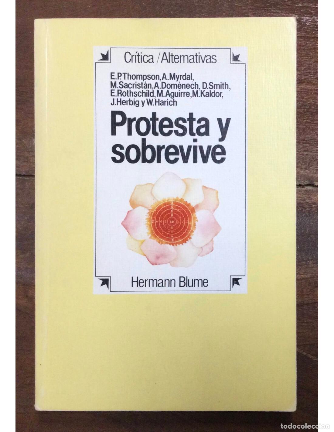 Libros de segunda mano: PROTESTA Y SOBREVIVE. THOMPSON, SACRIST&Aacute;N, DOM&Egrave;NECH.... Cr&iacute;tica. 1983. - Foto 1
