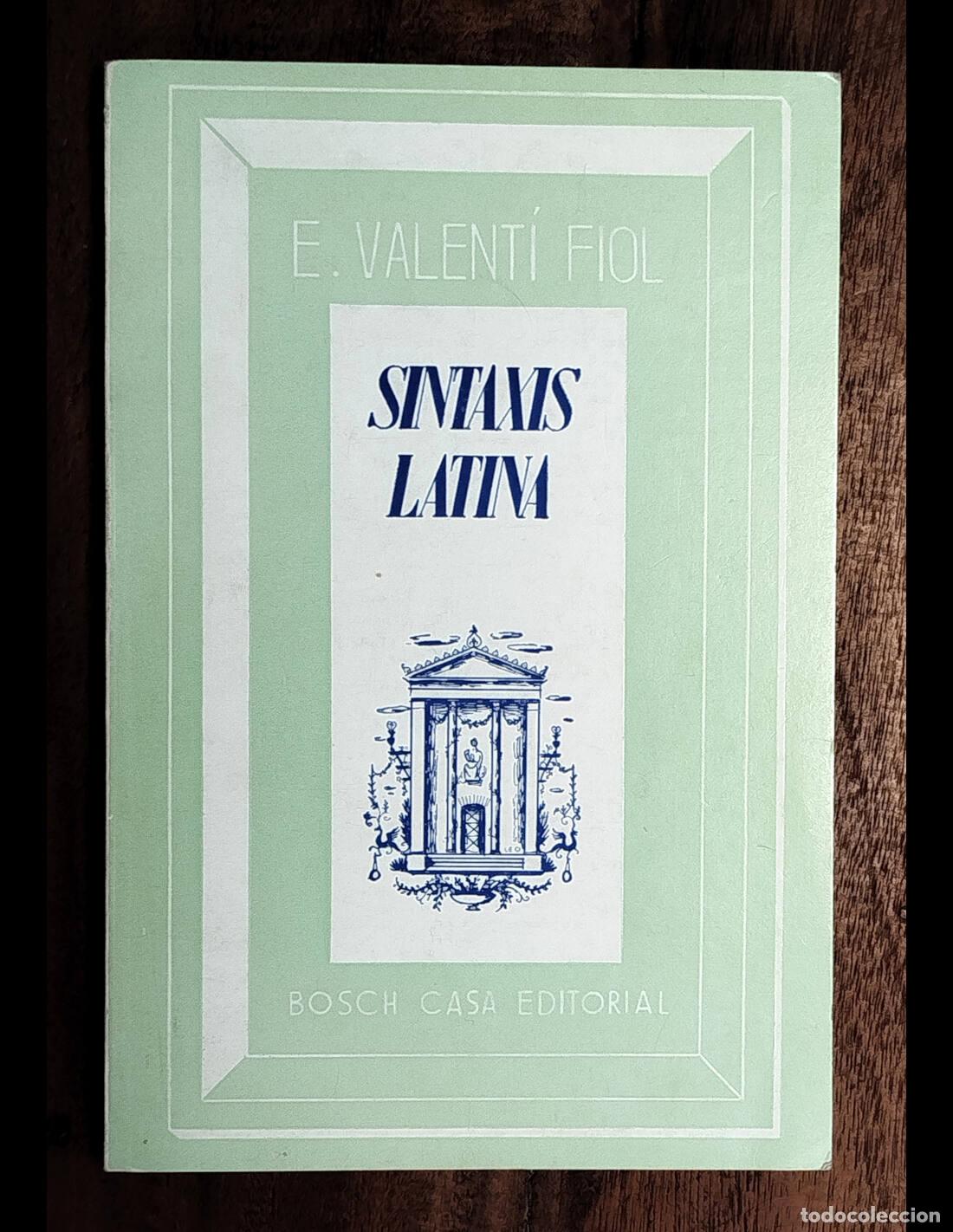 Libros de segunda mano: SINTAXIS LATINA. VALENT&Iacute; FIOL, E. Bosch. 1981. - Foto 1